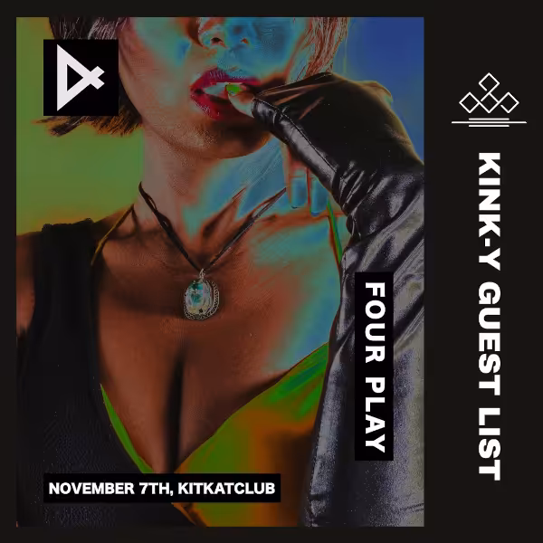 Kink-Y x Four Play